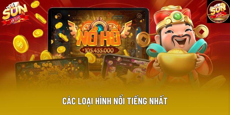 Các loại hình nổi tiếng nhất